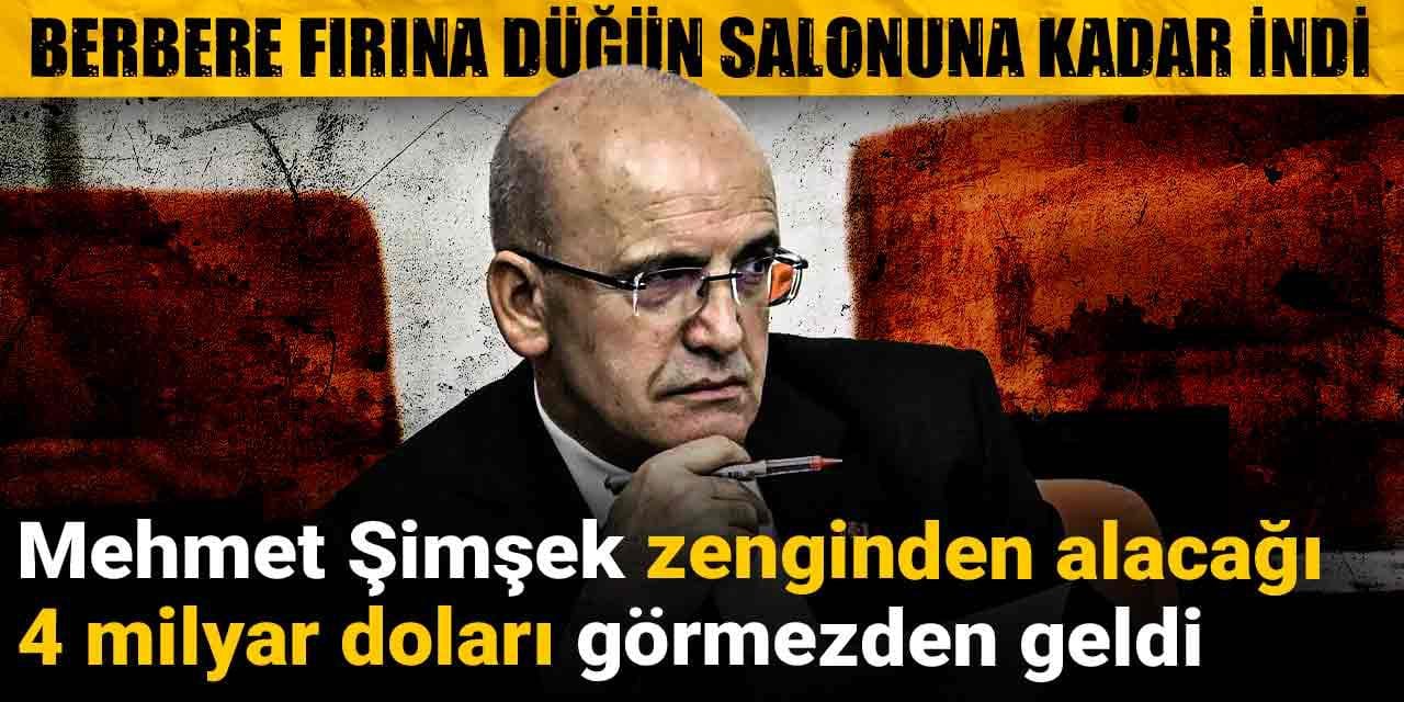 mehmet simsek zenginden alacagi 4 milyar dolari gormezden geldi berbere firina dugun salonuna kadar indi PfWgy2uw