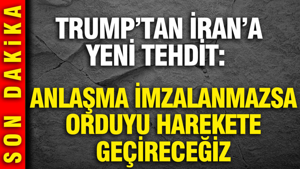 trumptan-irana-yeni-tehdit-anlasma-imzalanmazsa-orduyu-harekete-gecirecegiz-38XbpUNe