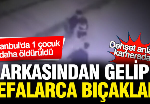 istanbulda-dehset-kamerada-arkasindan-gelip-defalarca-bicakladilar-1-cocuk-oldu-1-cocuk-yarali-U9pLNTj4