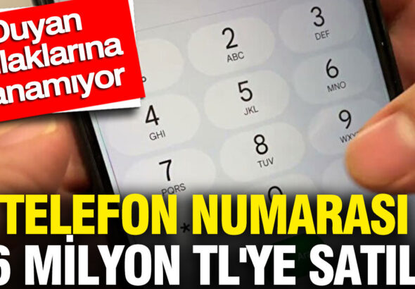telefon-numarasi-36-milyon-tlye-satildi-duyan-kulaklarina-inanamiyor-WUYr4Fgn