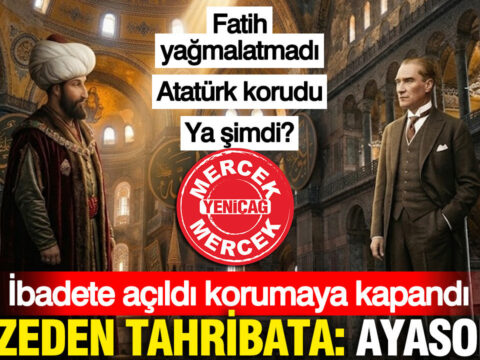 Muzeden tahribata ayasofya fatih yagmalatmadi ataturk korudu ya simdi pN9RZiPJ