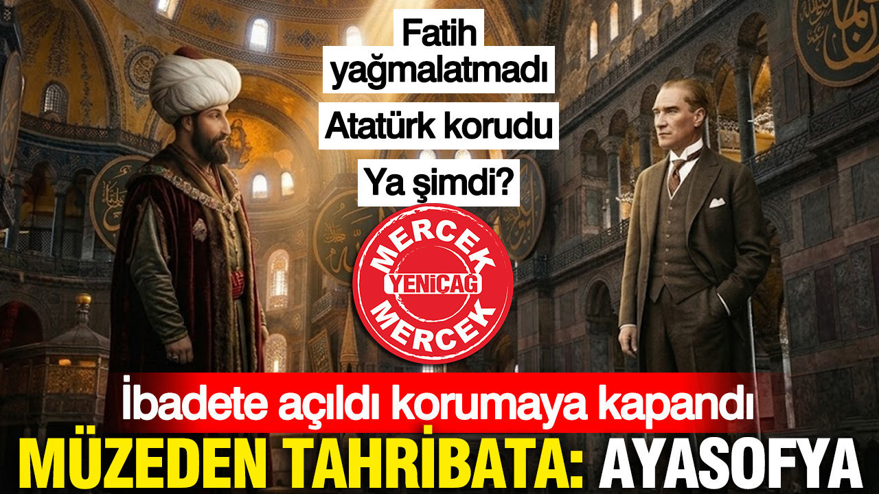 Muzeden tahribata ayasofya fatih yagmalatmadi ataturk korudu ya simdi pN9RZiPJ